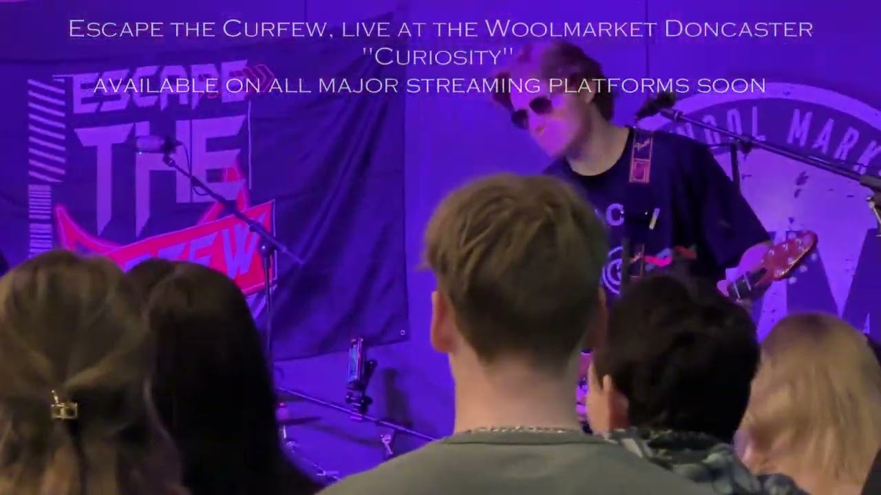 Escape the Curfew, Live at the Wool market Doncaster