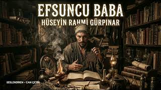 HÜSEYİN RAHMİ GÜRPINAR - EFSUNCU BABA | Audiobook screenshot 3