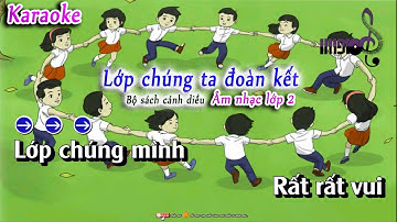 Karaoke [ Lớp Chúng Ta Đoàn Kết ] Âm Nhạc 2 Bộ Sách Cánh Diều | lớp nhạc doremi