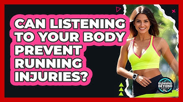 Can Listening To Your Body Prevent Running Injuries?