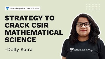 Strategy to Crack CSIR Mathematical Science| CSIR 2021| Dolly Kalra| Unacademy Live CSIR NET