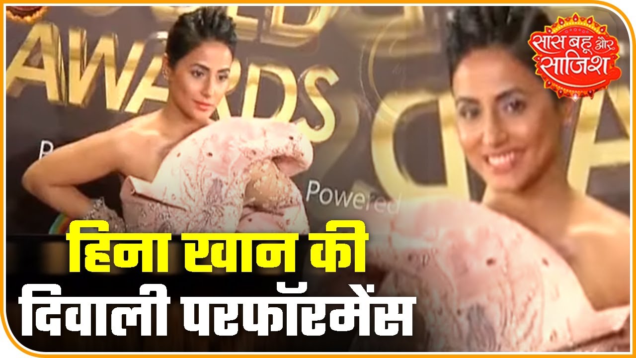 bollywood latest news mantra Hina Khan To Perform At Star Plus' Diwali 2019 event | Saas Bahu Aur Saazish
