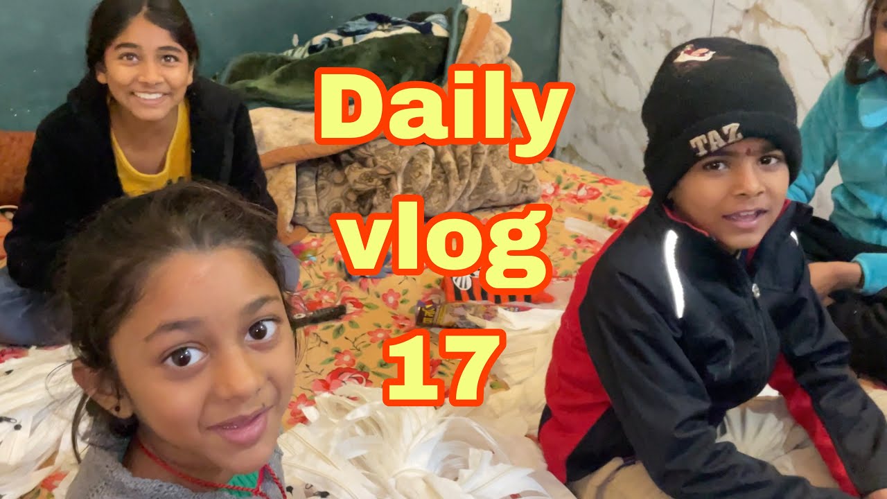 Daily vlog 17 | 