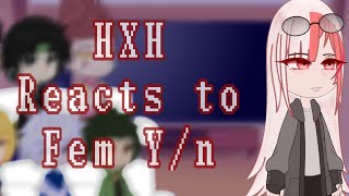 HXH REACTS TO F Y N Part 2 Kinda Rushed AU READ DESCRIPTION OR PINNED COMMENT