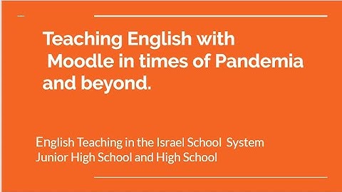 Teaching English with Moodle in times of Pandemia and beyond