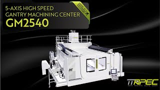 TTAPEC GM2540｜5-Axis High Speed Gantry Machining Center for Aluminum Alloy