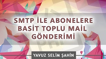 PHP SMTP ile Abonelere Basit Şekilde Toplu Mail Gönderimi