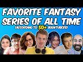 Favorite fantasy series of alltime according to 50 booktubers