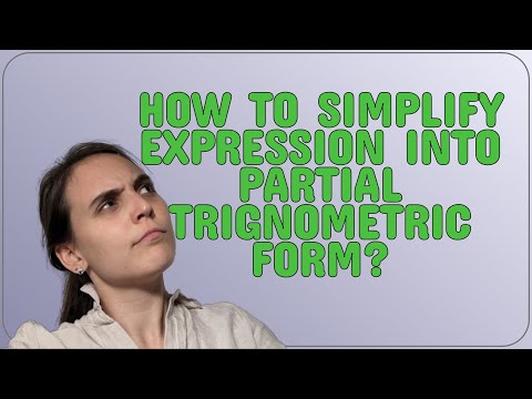 Mathematica: How to Simplify expression into partial Trignometric form?