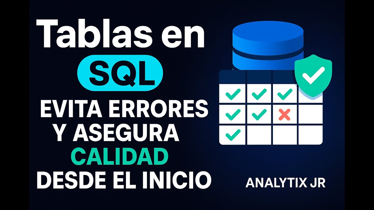 Tablas en SQL evita errores y asegura calidad desde el inicio - YouTube