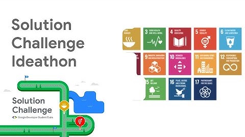 DSC Solution Challenge Ideathon