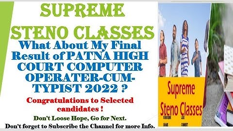 What about my result for the post of Computer Operator-cum-Typist under Patna High Court? #final