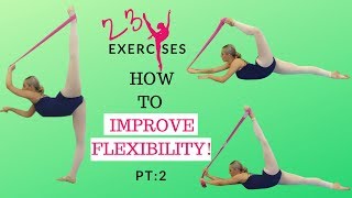 DANCERS GET FLEXI | - How to IMPROVE FLEXIBILITY for Ballet |-  MY 23 TOP Exercises
