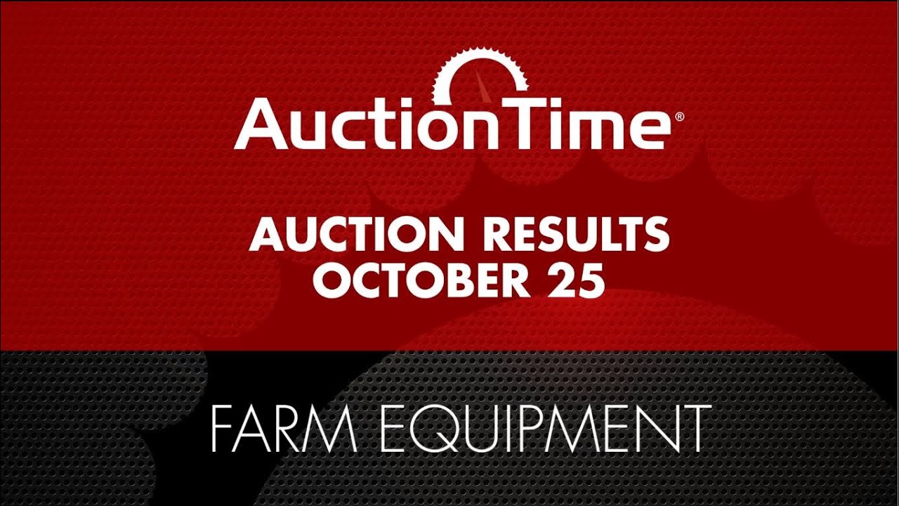 Farm Equipment Auction Results October 25, 2023 YouTube