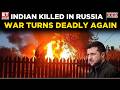 Indian Citizen Dies In Ukraine Drone Attack On Russia | Embassy Issues Statement | World News
