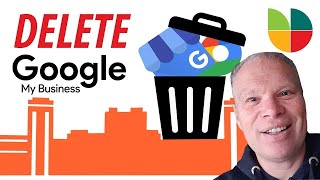 How to Delete Google My Business Listing (2021 Version)
