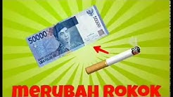 Trik Sulap Merubah Rokok Jadi Uang - Durasi: 4.54. 