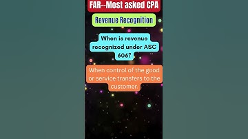 Revenue Recognition Explained Under ASC 606 | When & How to Recognize Revenue|  #cpa #cpaexam