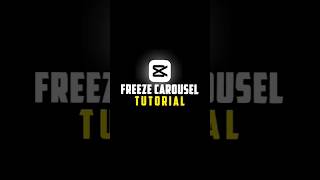 Freeze Carousel Tutorial in CapCut 😲 👍#capcut #edit #shorts