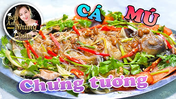 CÁ MÚ CHƯNG TƯƠNG kiểu mới mời bạn bè bảo đảm ai cũng mê !