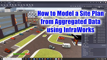 How to Model an InfraWorks Site Plan from Aggregated Data