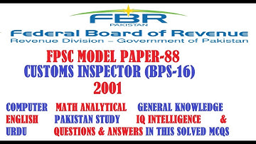 Federal Board of Revenue #FBR (Model Paper 88) for Customs Inspector-BPS_16 (2001)