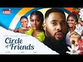 Circle of friends  chris okagbue chizzy alichi saraphina amaechi  2024 exclusive nollywood movie