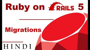 Ruby on Rails 5 Tutorial #6 Migrations ( हिन्दी)