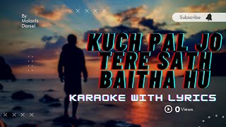 Kuch Pal jo tere sath baitha hu Karaoke with lyrics | Song by Friends of God Ministries
