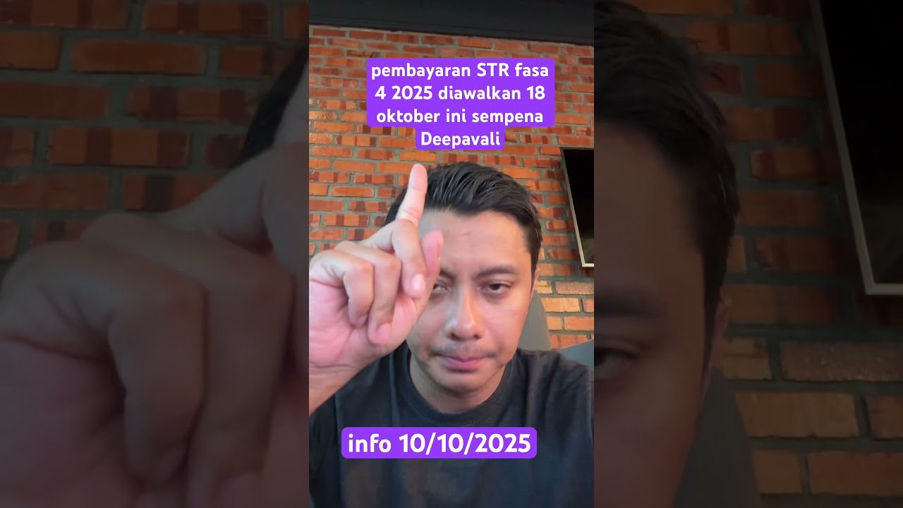 STR 2025 fasa 4 diawalkan 18 oktober 2025