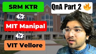 Srm Vs Manipal Vs Vit Vs Comedk Which Is Best For You? Admission Qna 2025 Part 2