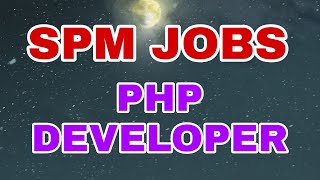 💥 💥 SPM JOBS  -  PHP Developer( CodeIgniter)   | Job Vacancy 2022