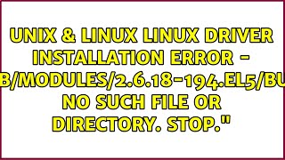 linux driver installation error - "/lib/modules/2.6.18-194.el5/build: No such file