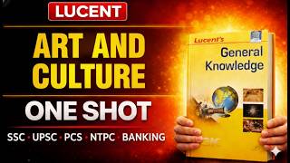 Lucent Art & Culture One Shot | Complete Indian Art & Culture | SSC • Railway