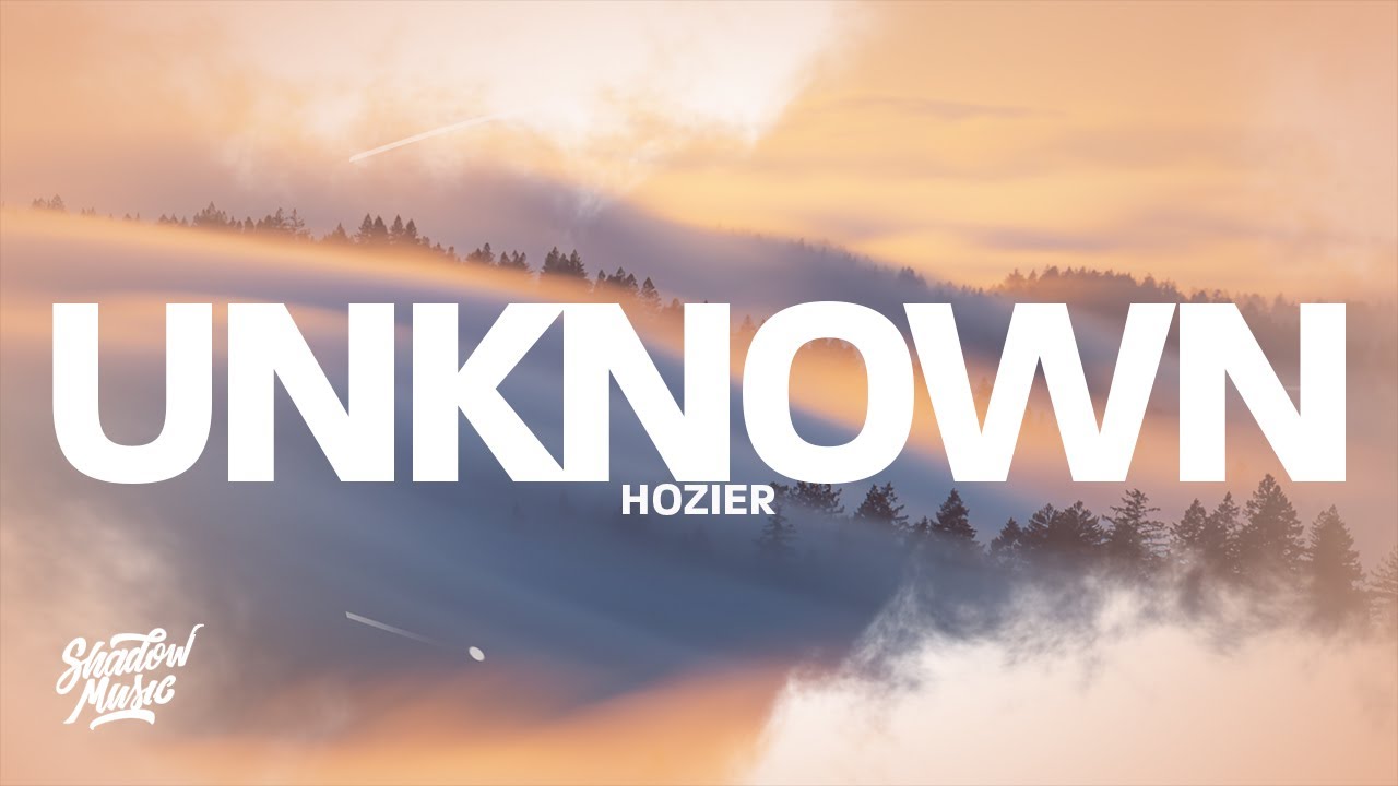 Hozier – Unknown (Nth) MP3 Download