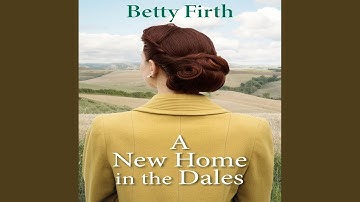 Chapter 22.7 - A New Home in the Dales