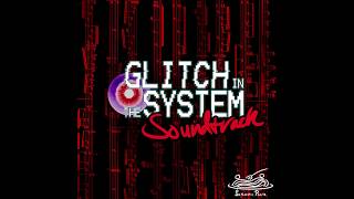 Glitch in the System Soundtrack - All Aboard!