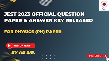 JEST 2023 Official Question Paper & Answer Key Released.