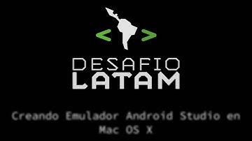 Creando Emulador de Android Studio en Mac OS X