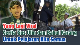 YANG LAGI VIRAL GUS ULIN BORONG BAKUL KACANG || Terbaru 2024 Ngaji Bareng Gus Ulinnuha