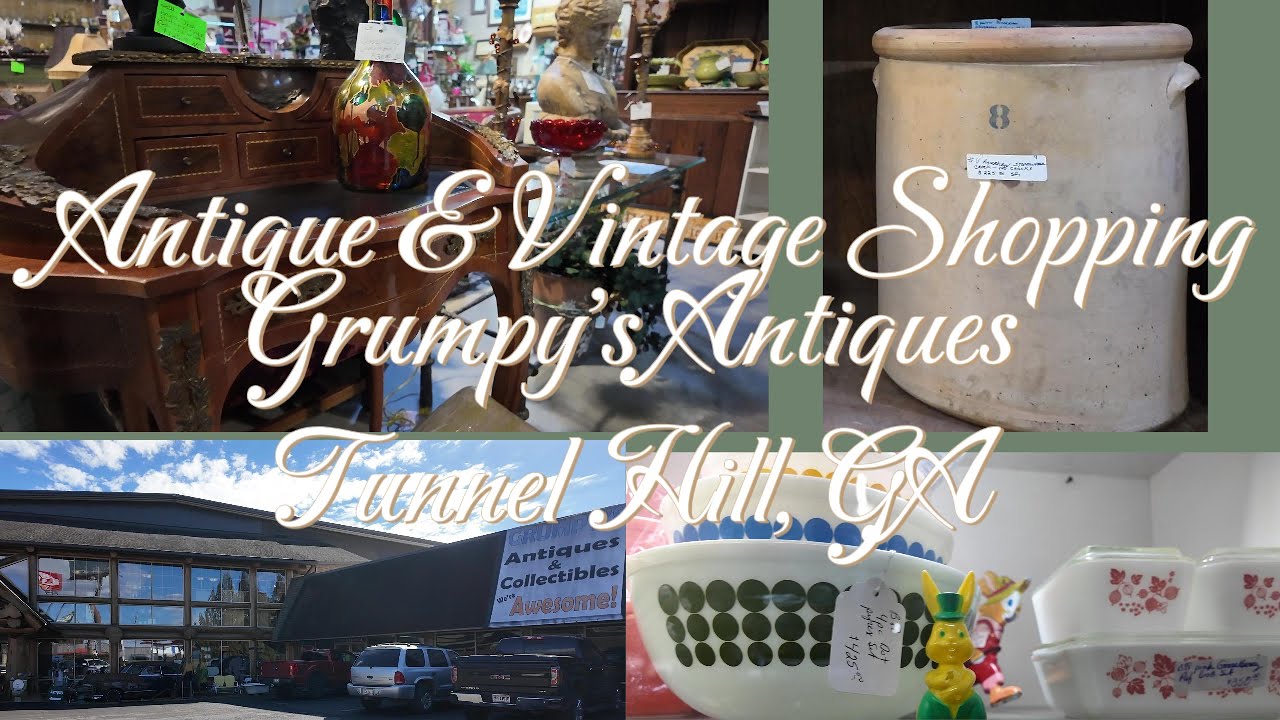 Grumpy's Antiques, Tunnel Hill, GA /Antiques and Vintage Shopping