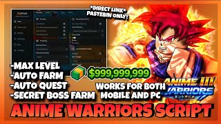 [QOL✨] Anime Warriors III Script Pastebin Auto Farm, Max Level, Auto Quest, Secret Boss Farm OP Free
