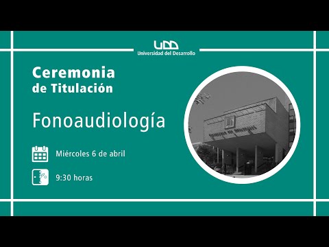 Ceremonia de Titulación | Fonoaudiología | Sede Concepción