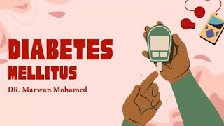 Diabetes mellitus | Dr. Marwan Mohamed