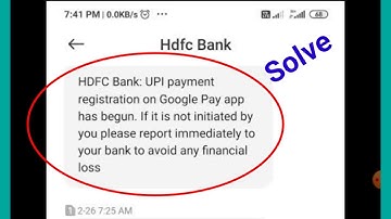 Fix Hdfc Bank Upi Payment Registration On Google Pay App Has Begun Problem Solve