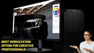 Best Workstation Option for Creative Professionals