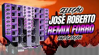 SET JOSÉ ROBERTO RIMIX FORRÓ