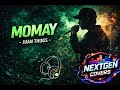 MOMAY (Senti Version) | Juan Thugs Reimagined by NextGen Covers