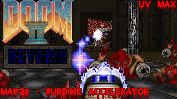Doom II: Reverie (UV Max) - Map: 28 - Turbine Accelerator