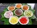 Miang Kham～泰国美食，五味俱全！正宗Miang kham酱汁做法 (煮食篇081)